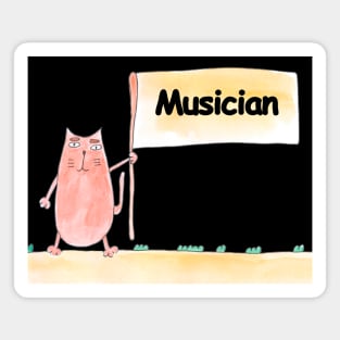 Musician. Profession, work, job. Cat shows a banner with the inscription. Watercolor illustration. A gift for a professional. Magnet